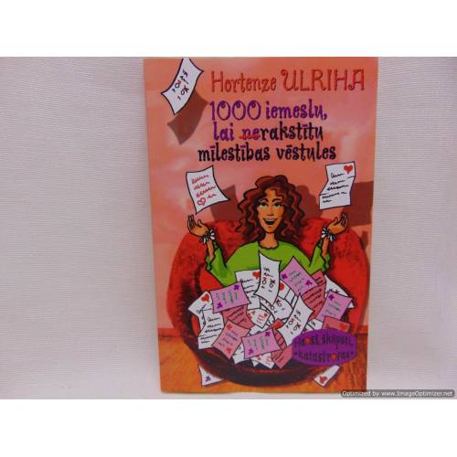 1000 iemeslu, lai nerakstītu mīlestības vēstules